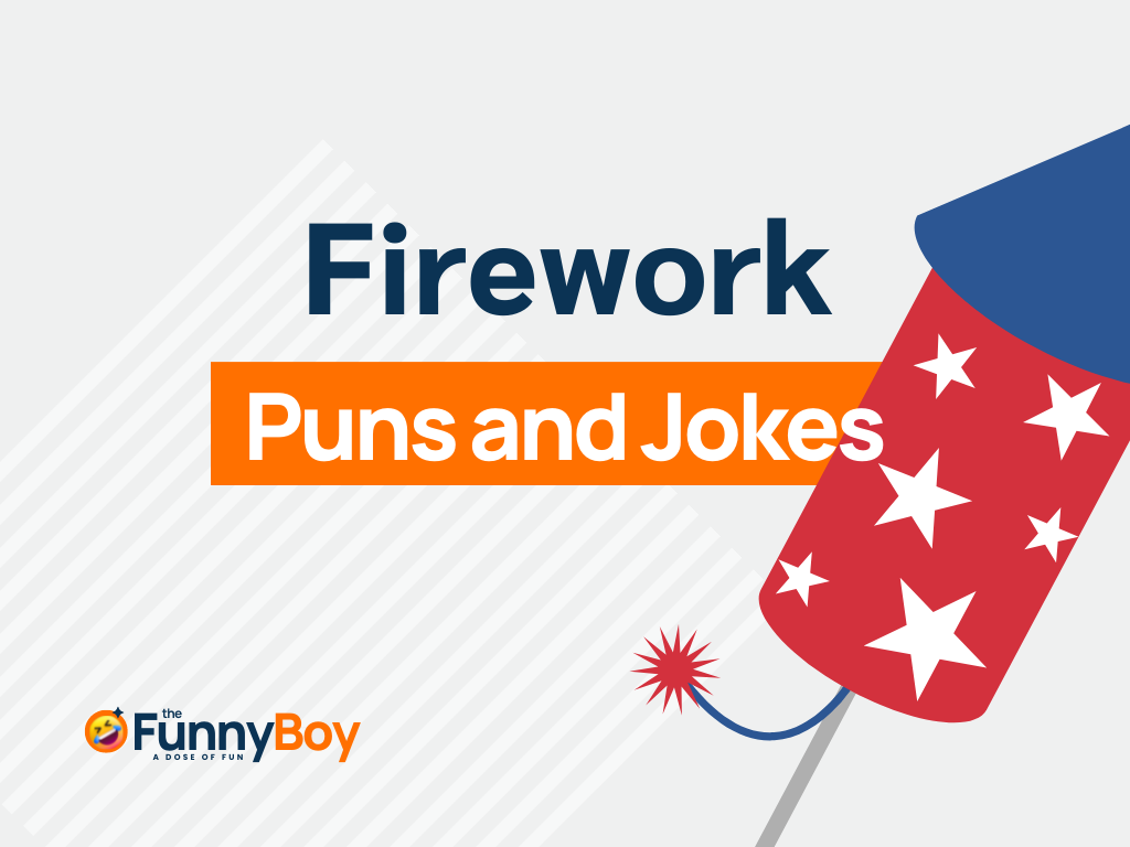 116+ Hilarious Firework Puns That Will Make You Explode With Laughter