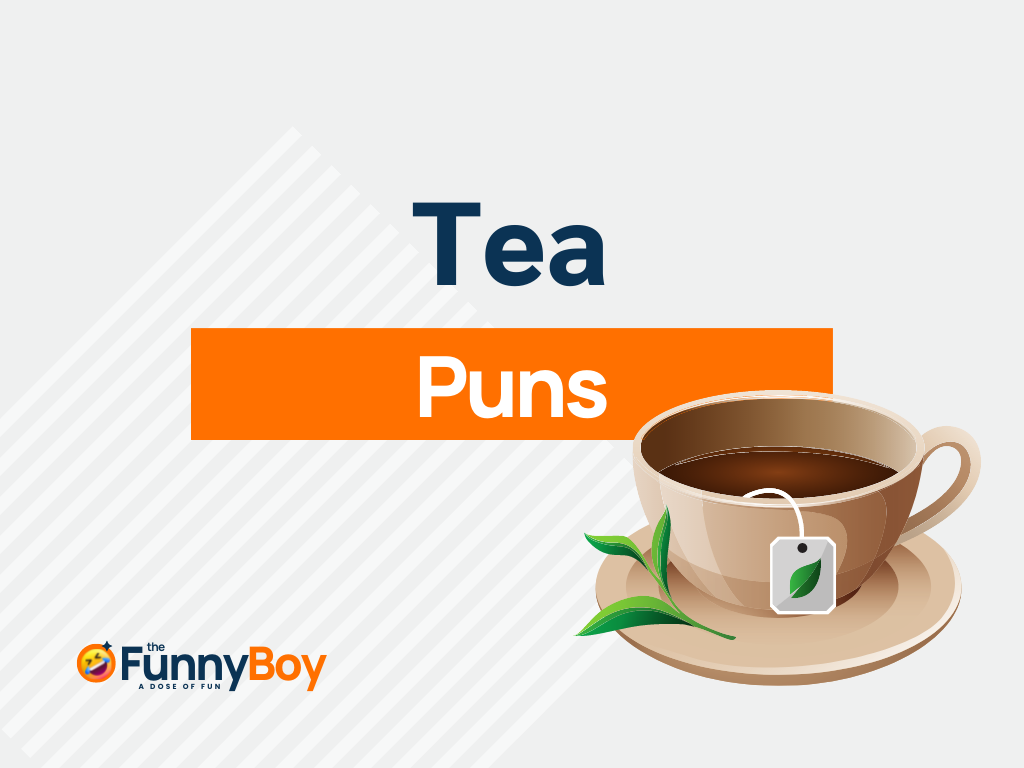 113+ Tea Puns That'll Have You Falling for Laugh!