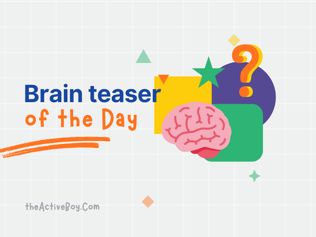 Brain Teasers of the day