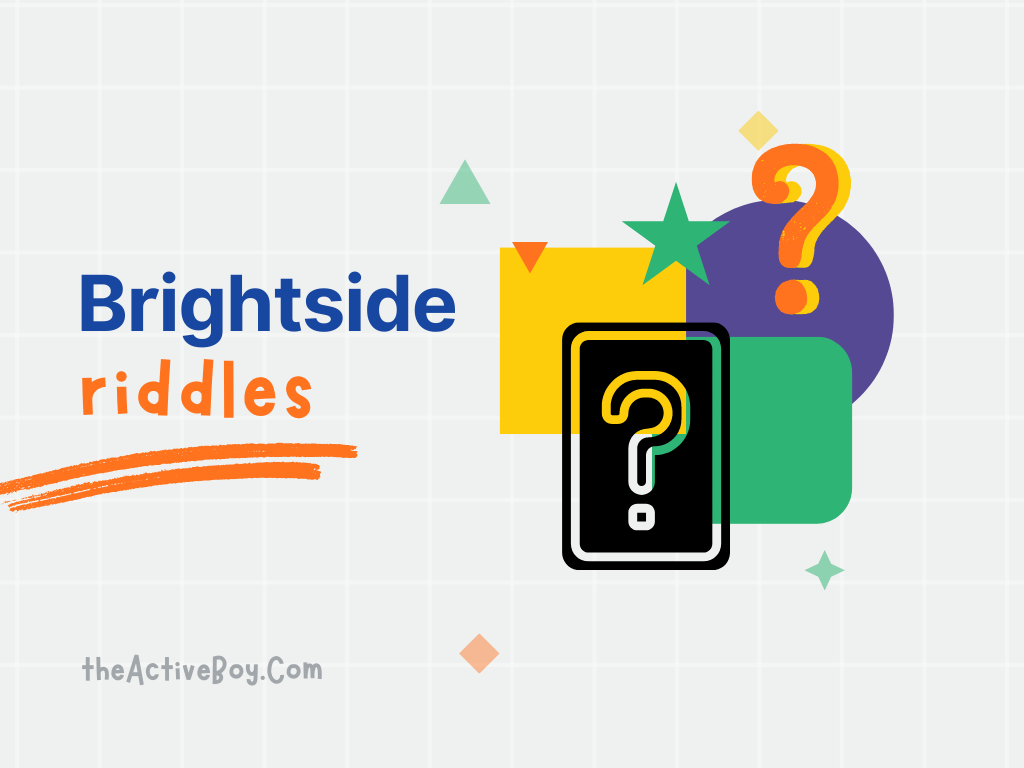 60+ Fun Bright Side Riddles To Keep You Guessing!