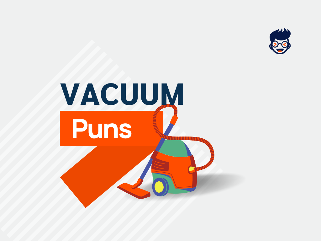 131+ Vacuum Puns That'll Brighten Your Mood Instantly!