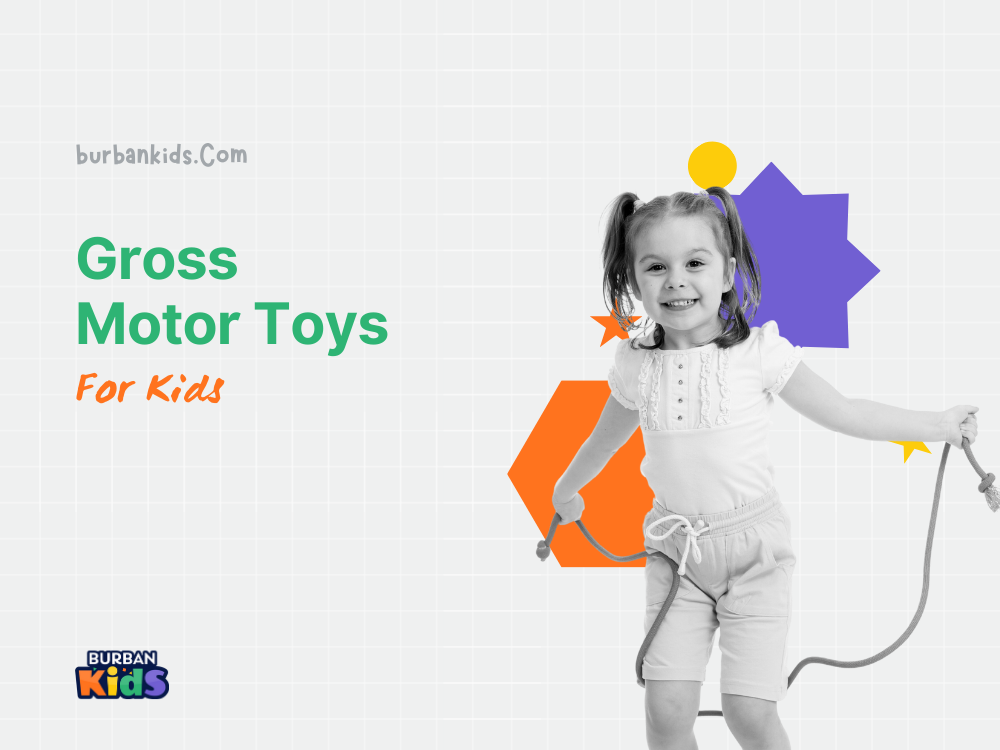 Gross Motor Toys for Kids