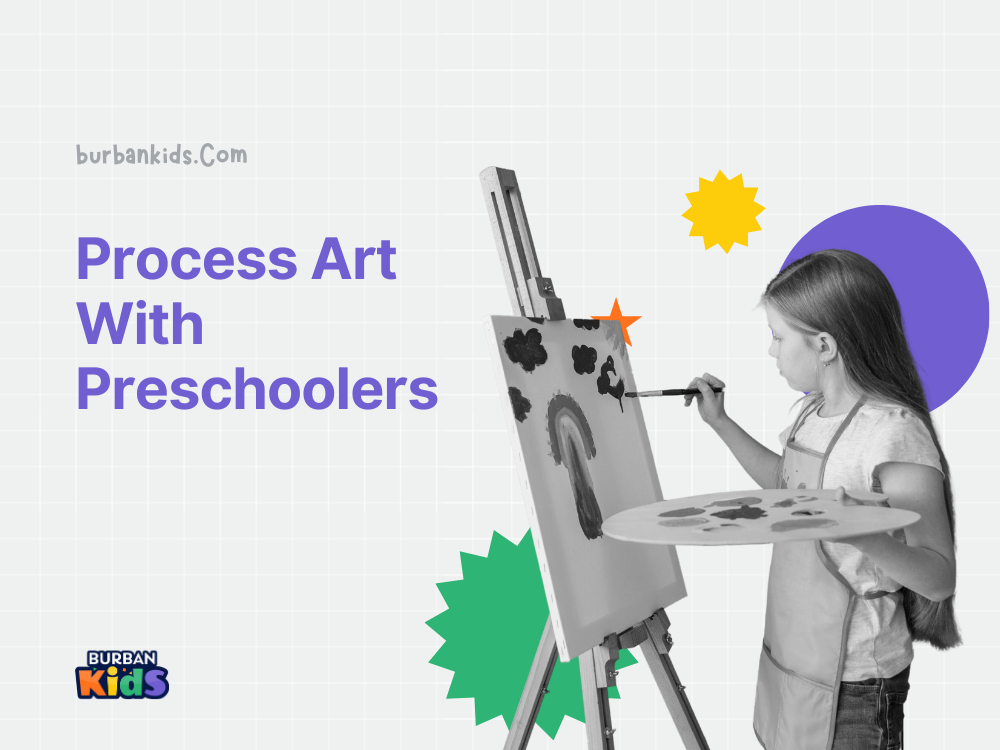 20 Process Art Ideas For Preschoolers By Using Art