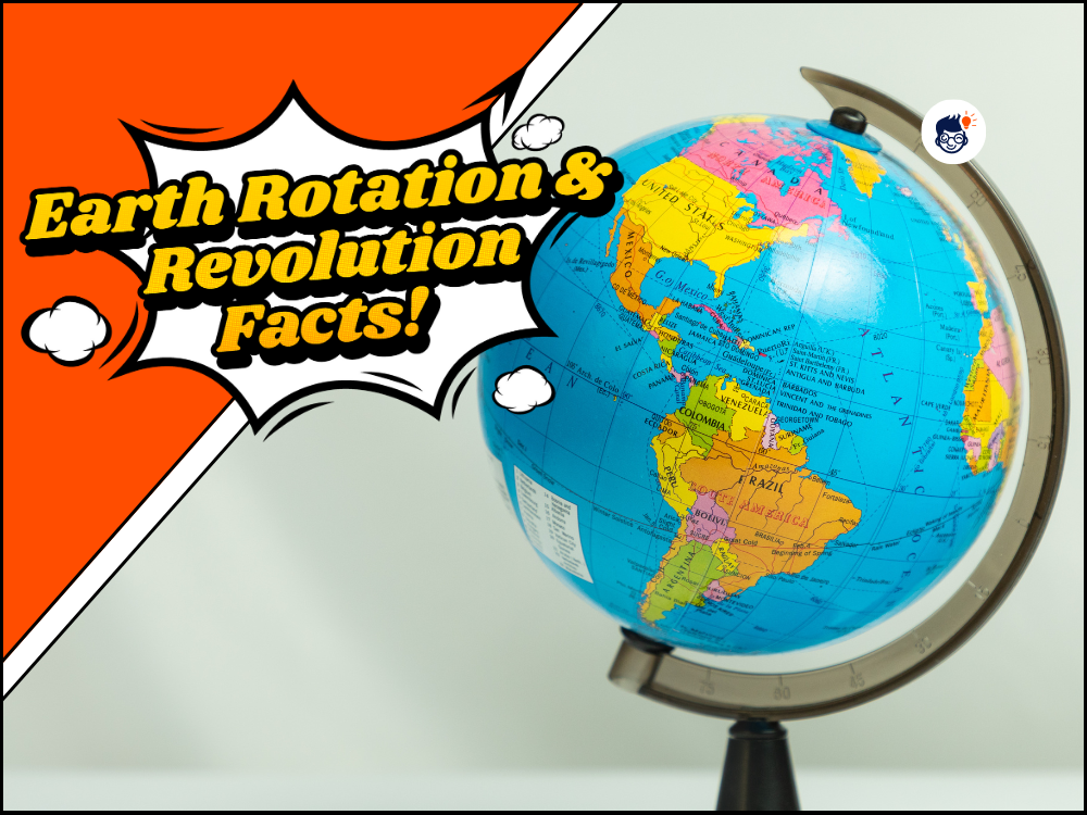 Earth Rotation and Revolution Facts