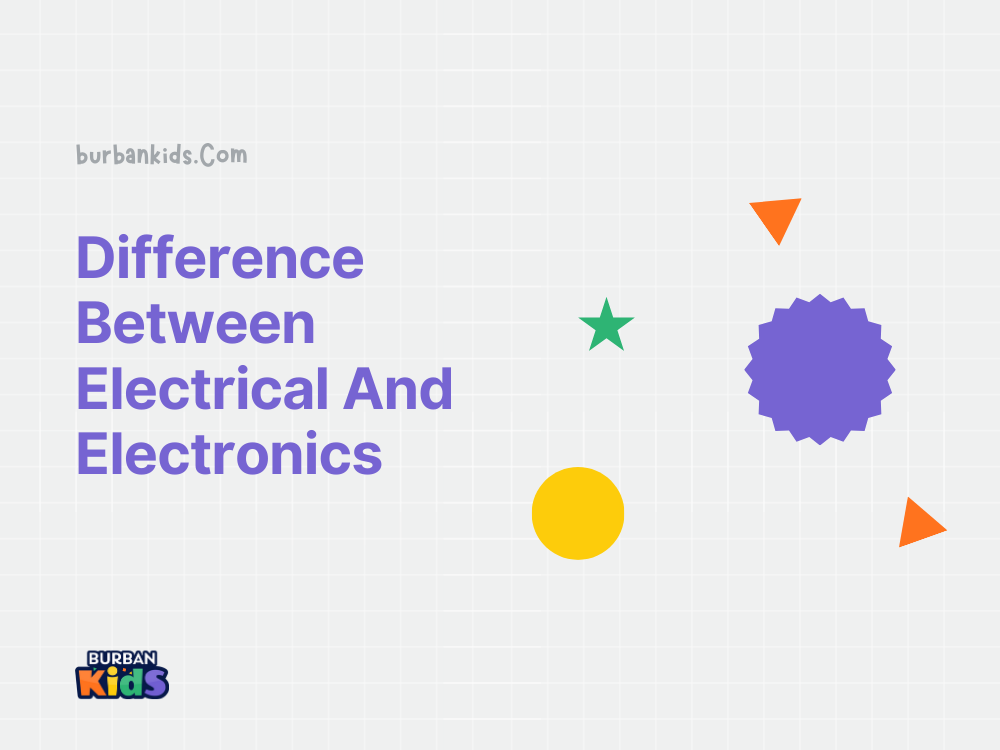 20+ Difference Between Electrical And Electronics (Explained)