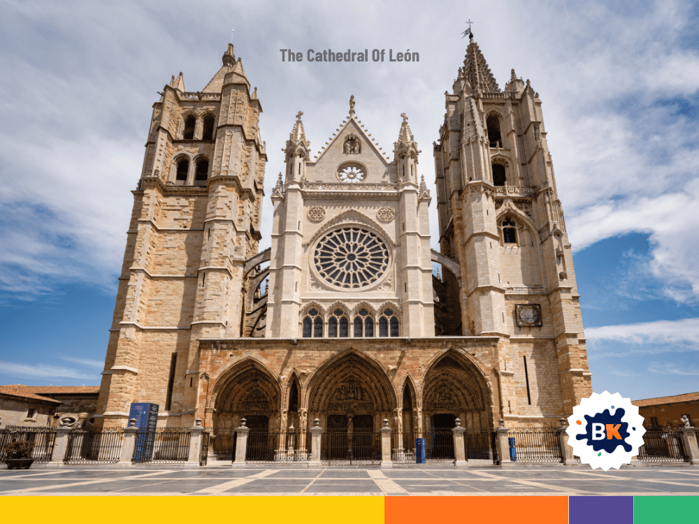 The Cathedral Of León The Cathedral Of León