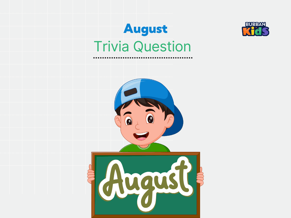 August Trivia Question