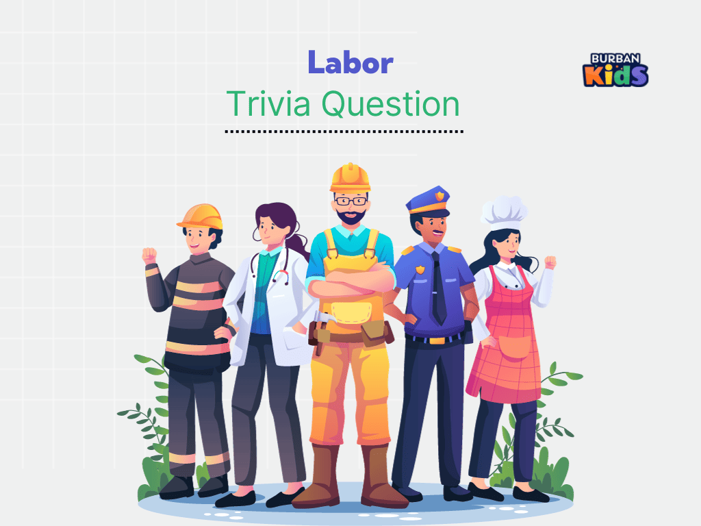 Labor Trivia Question