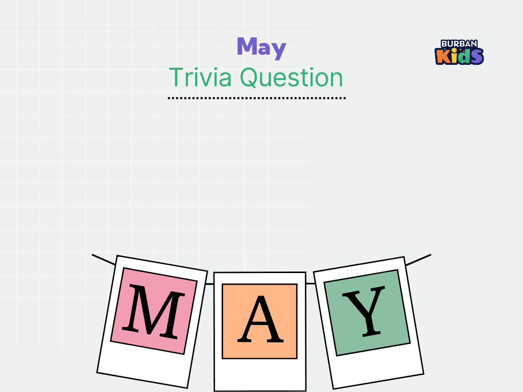 May Trivia Question