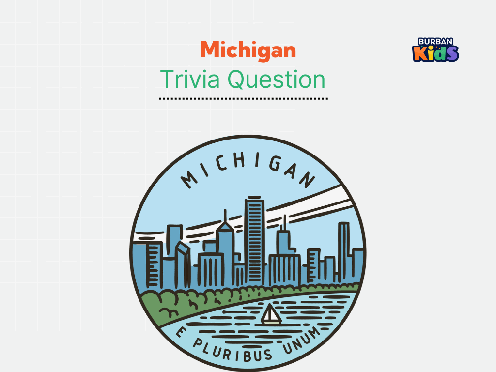 Michigan Trivia Question