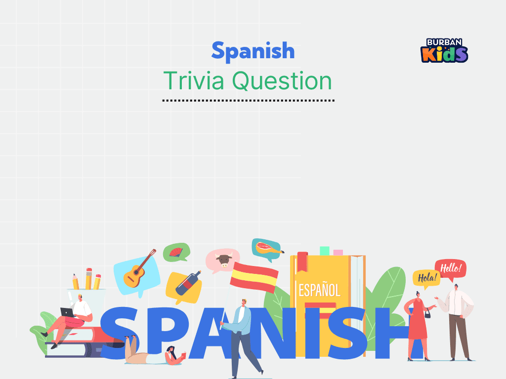 Spanish Trivia Question