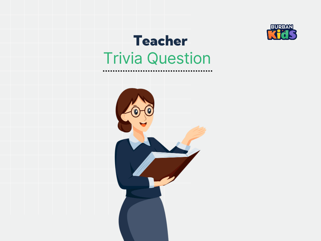 Teacher Trivia Question