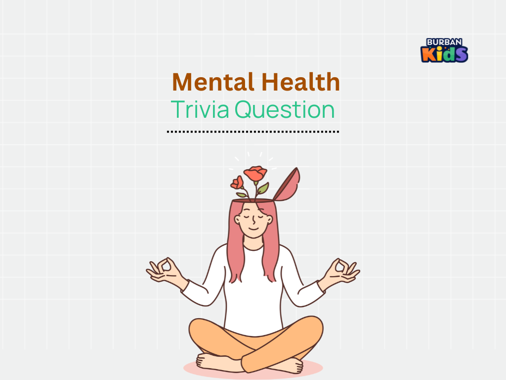 Mental Health Trivia Question