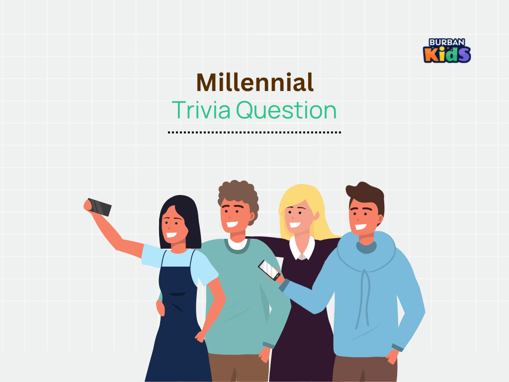 Millennial Trivia Question