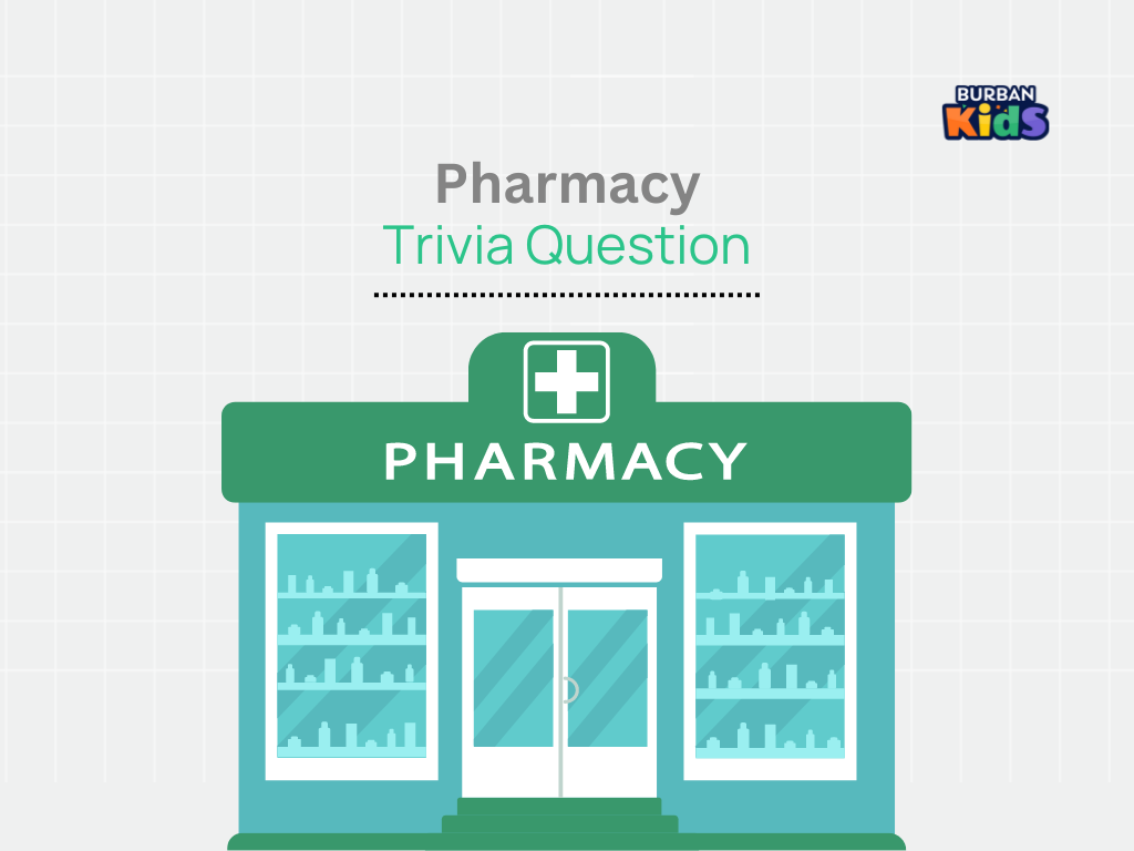 Pharmacy Trivia Question