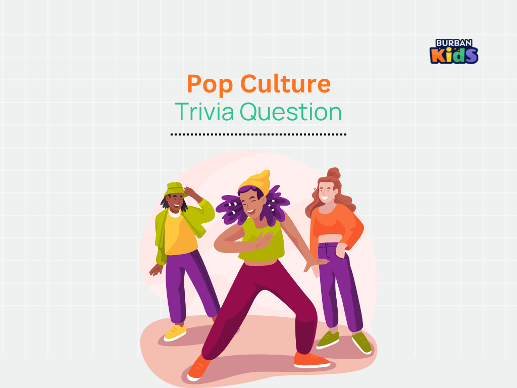 Pop Culture Trivia Question