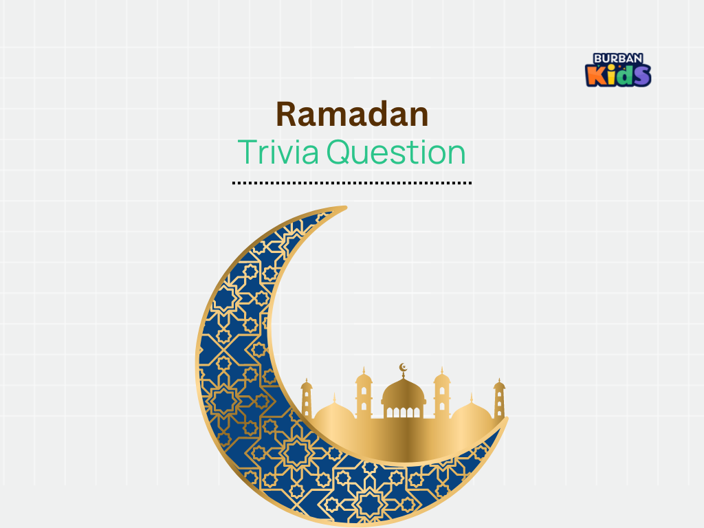 Ramadan Trivia Question