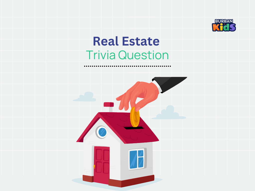 Real Estate Trivia Question