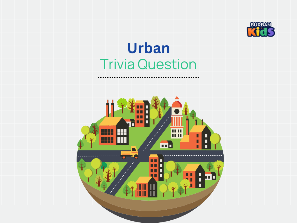 Urban Trivia Question