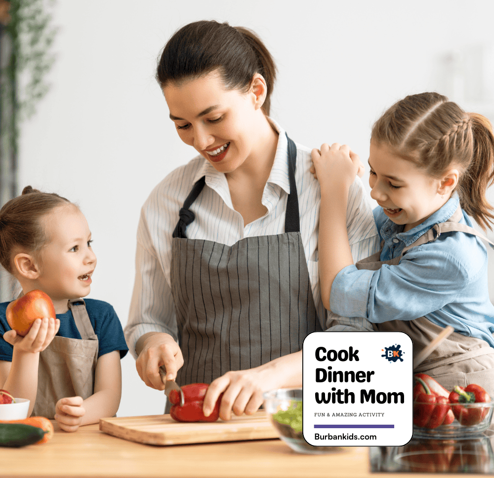 Cook Dinner with Mom